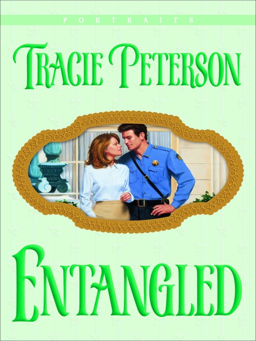 Title details for Entangled by Tracie Peterson - Available